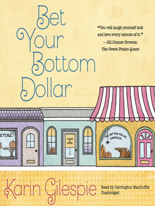 Title details for Bet Your Bottom Dollar by Karin Gillespie - Wait list